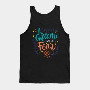 Dream without fear hand lettering. Tank Top